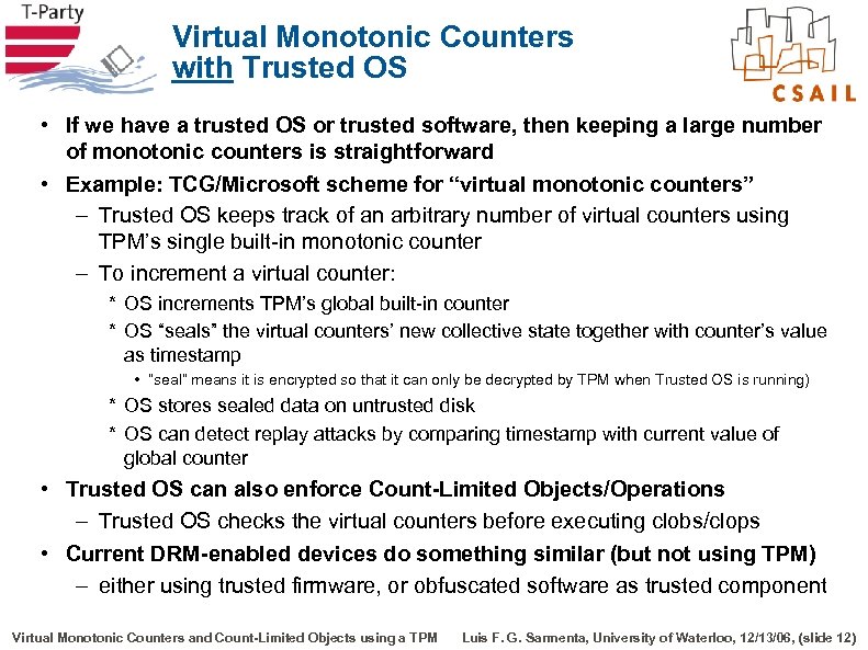 Virtual Monotonic Counters with Trusted OS • If we have a trusted OS or