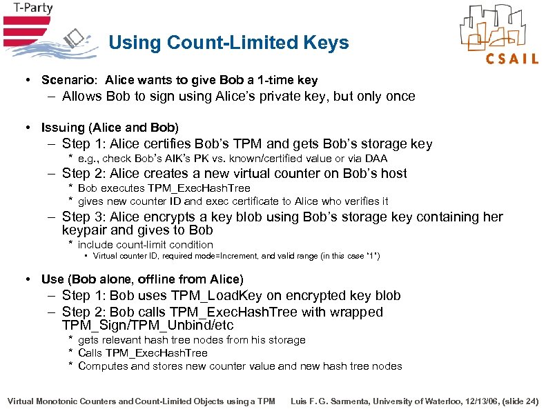 Using Count-Limited Keys • Scenario: Alice wants to give Bob a 1 -time key