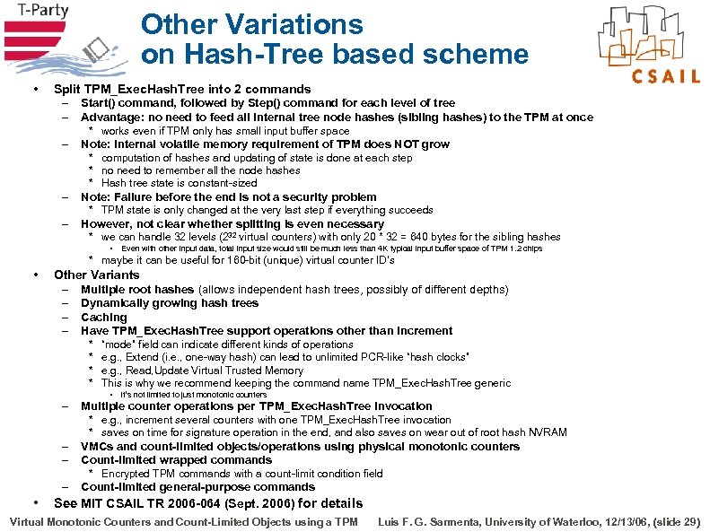 Other Variations on Hash-Tree based scheme • Split TPM_Exec. Hash. Tree into 2 commands