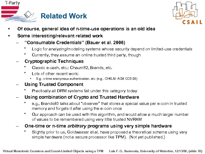 Related Work • • Of course, general idea of n-time-use operations is an old