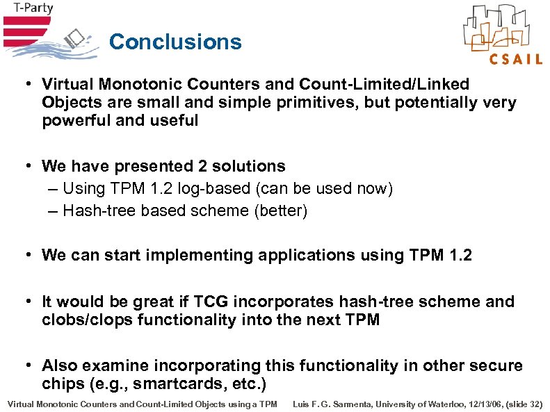 Conclusions • Virtual Monotonic Counters and Count-Limited/Linked Objects are small and simple primitives, but