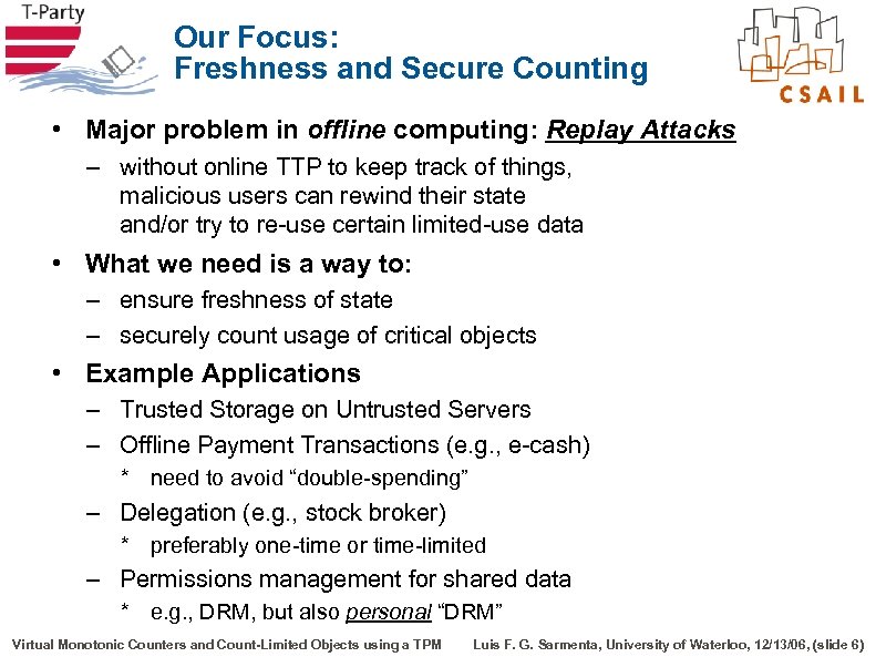 Our Focus: Freshness and Secure Counting • Major problem in offline computing: Replay Attacks