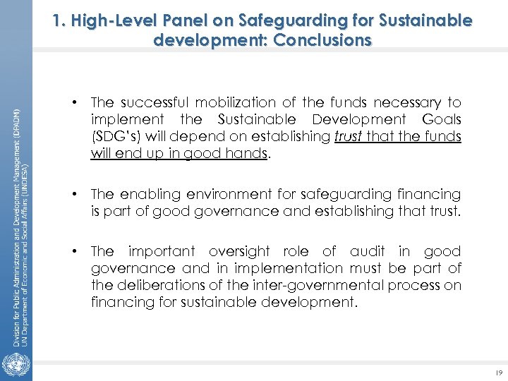 1. High-Level Panel on Safeguarding for Sustainable development: Conclusions • The successful mobilization of