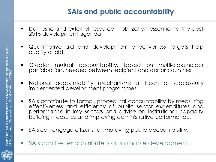 SAIs and public accountability § Domestic and external resource mobilization essential to the post