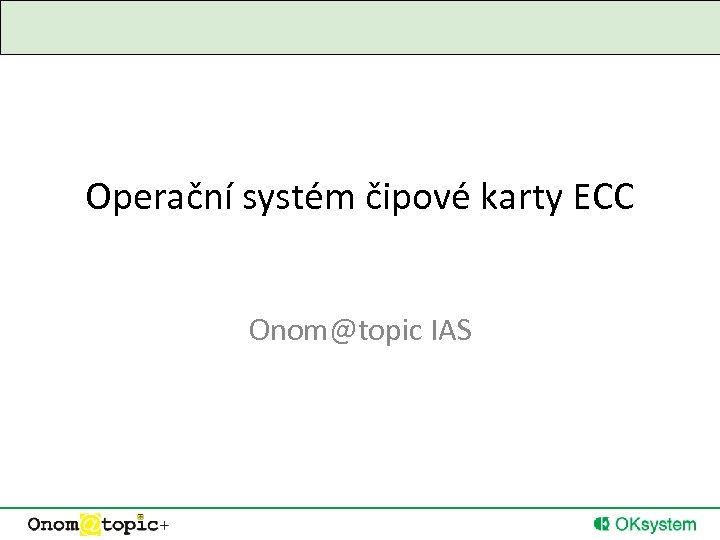 Operační systém čipové karty ECC Onom@topic IAS 