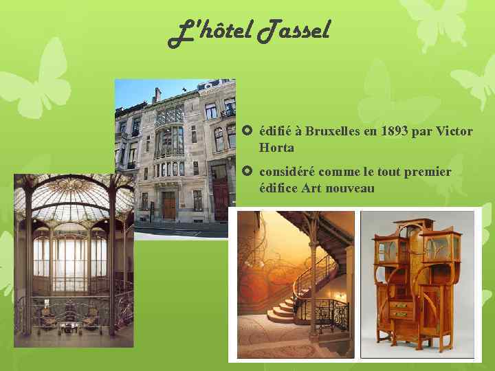 L'hôtel Tassel édifié à Bruxelles en 1893 par Victor Horta considéré comme le tout