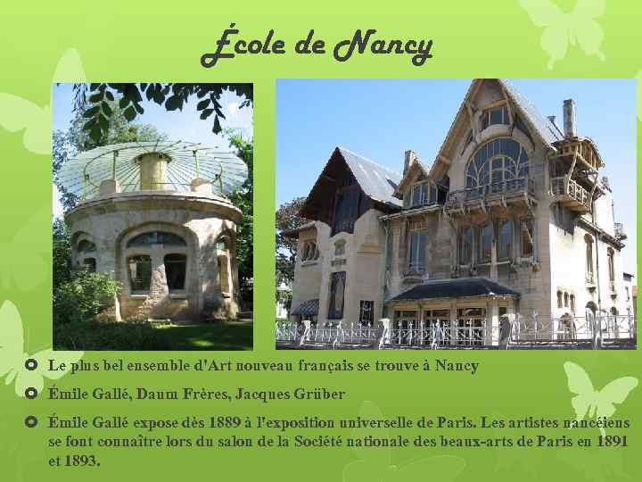 École de Nancy Le plus bel ensemble d'Art nouveau français se trouve à Nancy