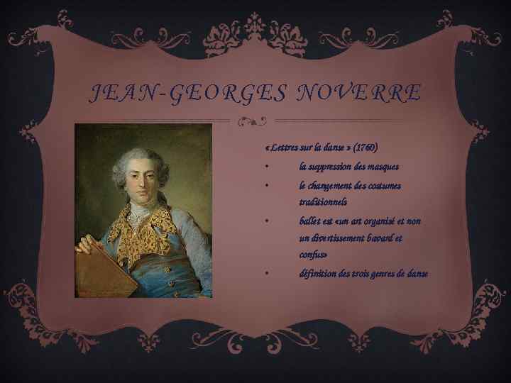 JEAN-GEORGES NOVERRE « Lettres sur la danse » (1760) • la suppression des masques