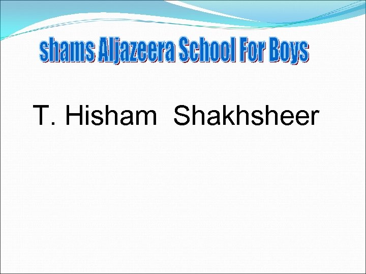 T. Hisham Shakhsheer 