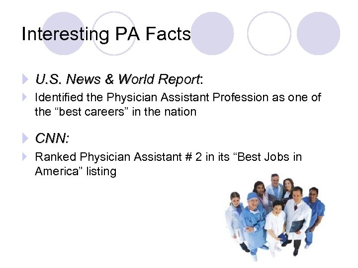 Interesting PA Facts U. S. News & World Report: Report Identified the Physician Assistant