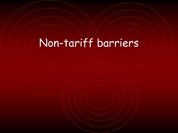 Non-tariff barriers 