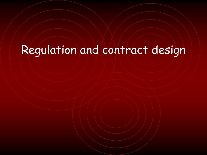 Regulation and contract design 