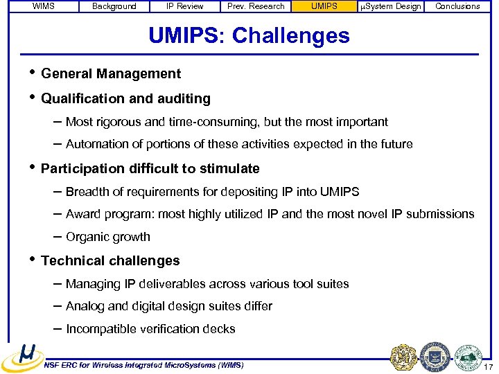 WIMS Background IP Review Prev. Research UMIPS m. System Design Conclusions UMIPS: Challenges •