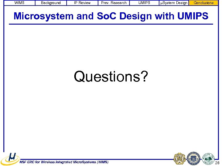 WIMS Background IP Review Prev. Research UMIPS m. System Design Conclusions Microsystem and So.