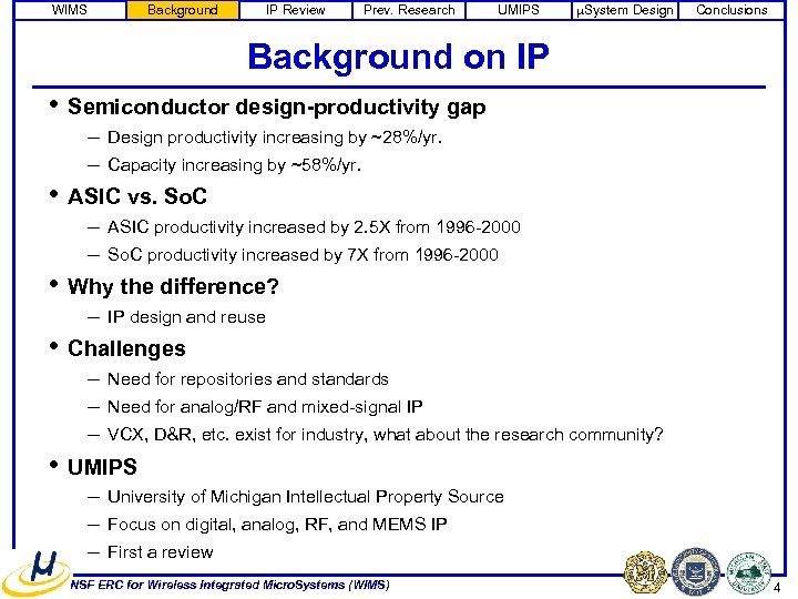 WIMS Background IP Review Prev. Research UMIPS m. System Design Conclusions Background on IP
