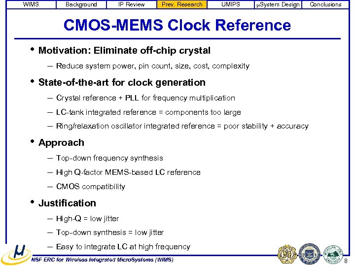 WIMS Background IP Review Prev. Research UMIPS m. System Design Conclusions CMOS-MEMS Clock Reference