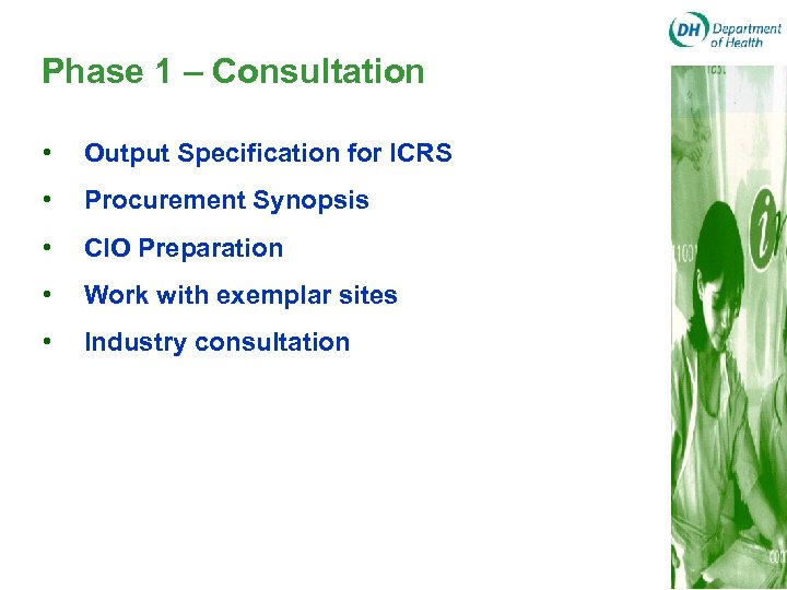 Phase 1 – Consultation • Output Specification for ICRS • Procurement Synopsis • CIO