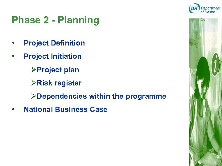 Phase 2 - Planning • Project Definition • Project Initiation ØProject plan ØRisk register