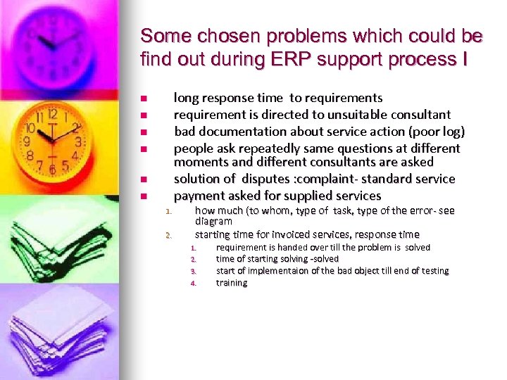 Some chosen problems which could be find out during ERP support process I long