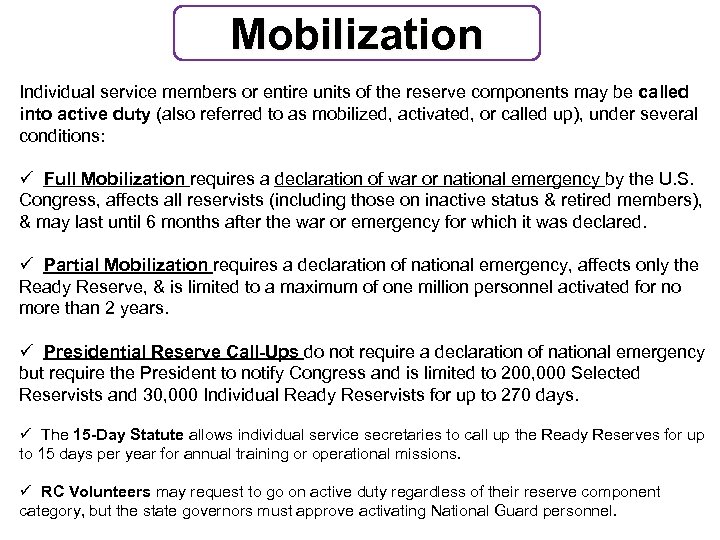 Mobilization Individual service members or entire units of the reserve components may be called