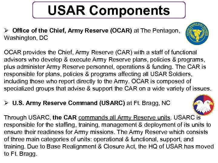 USAR Components Ø Office of the Chief, Army Reserve (OCAR) at The Pentagon, Washington,