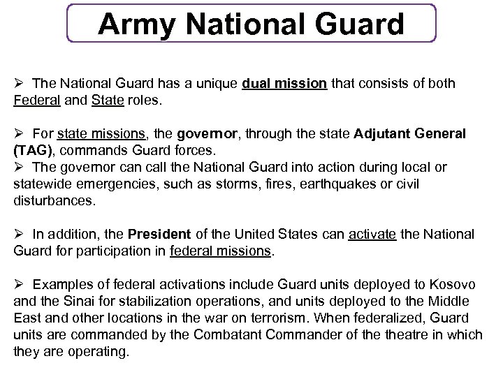 Army National Guard Ø The National Guard has a unique dual mission that consists