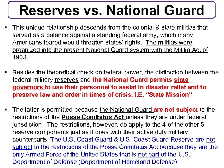 Reserves vs. National Guard § This unique relationship descends from the colonial & state