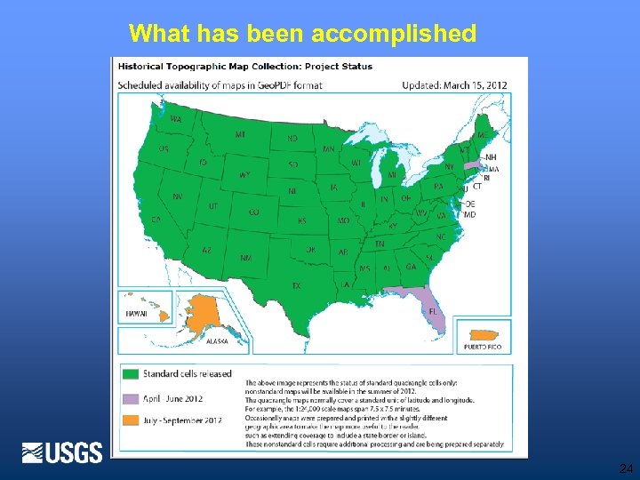 What has been accomplished 24 