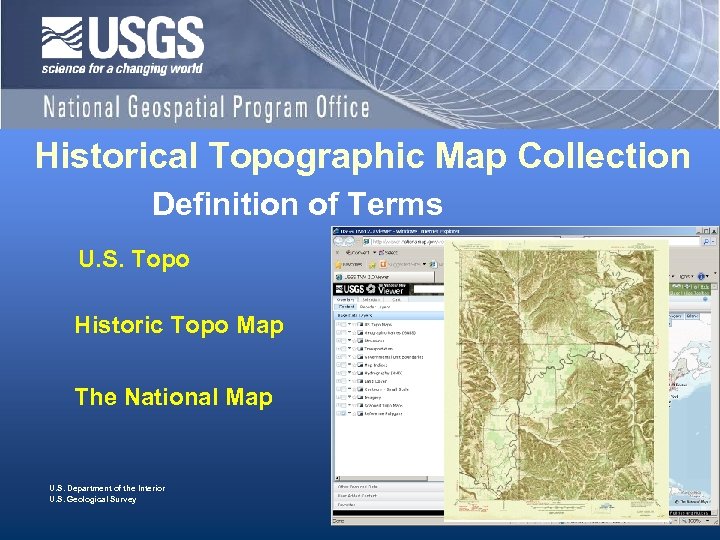 Historical Topographic Map Collection Definition of Terms U. S. Topo Historic Topo Map The