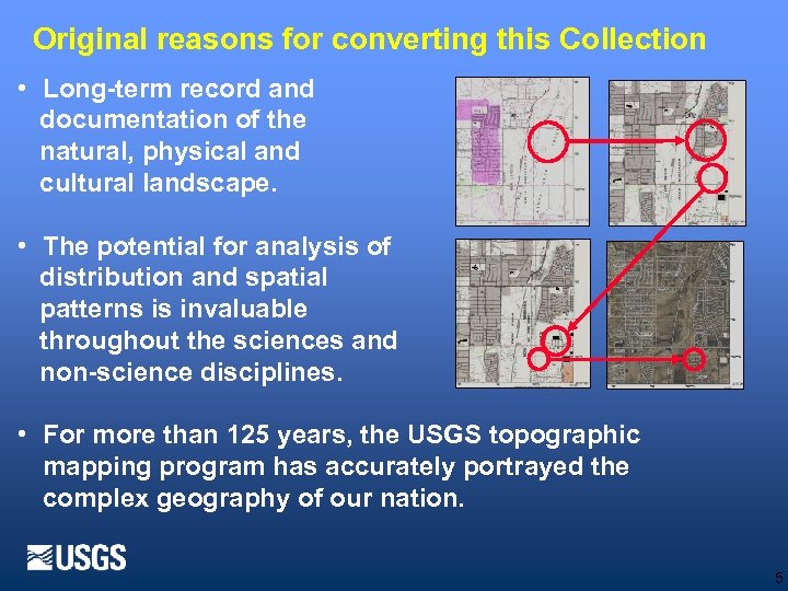 Original reasons for converting this Collection • Long-term record and documentation of the natural,