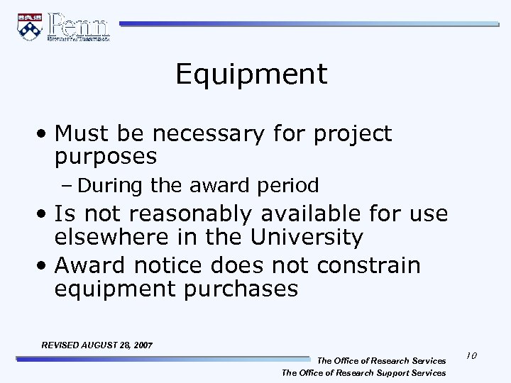 Equipment • Must be necessary for project purposes – During the award period •