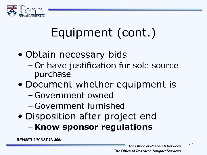Equipment (cont. ) • Obtain necessary bids – Or have justification for sole source