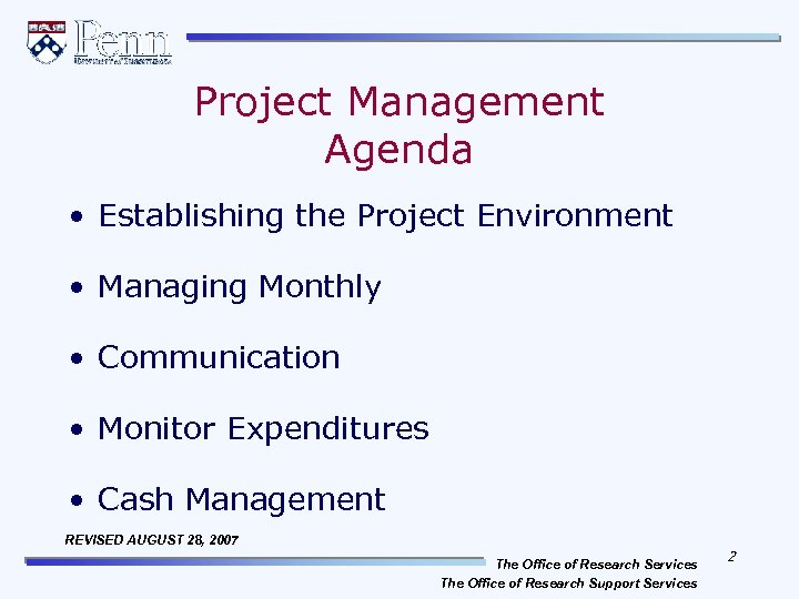 Project Management Agenda • Establishing the Project Environment • Managing Monthly • Communication •