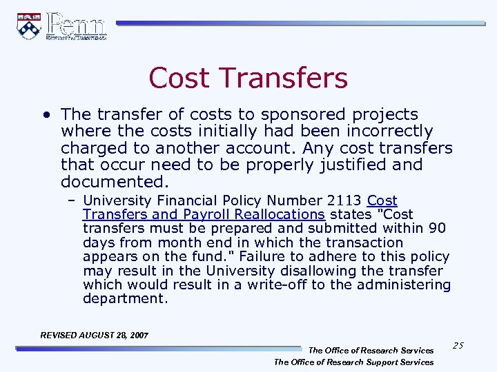 Cost Transfers • The transfer of costs to sponsored projects where the costs initially