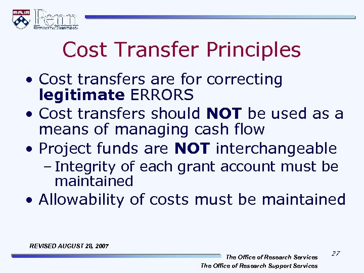 Cost Transfer Principles • Cost transfers are for correcting legitimate ERRORS • Cost transfers