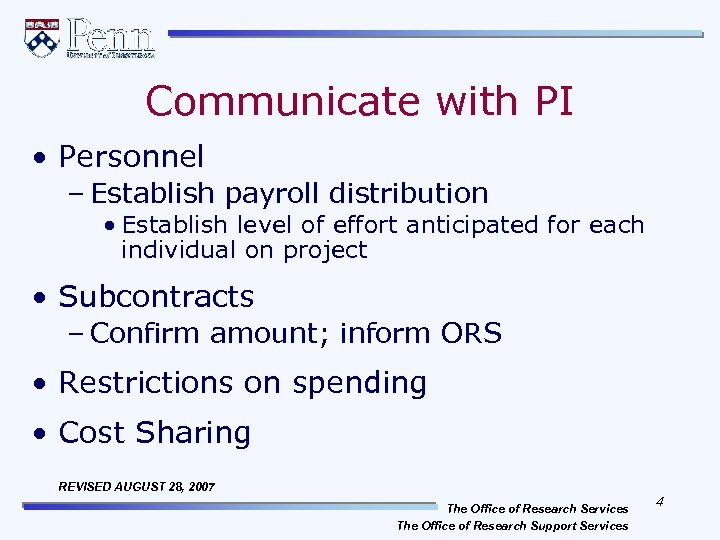 Communicate with PI • Personnel – Establish payroll distribution • Establish level of effort