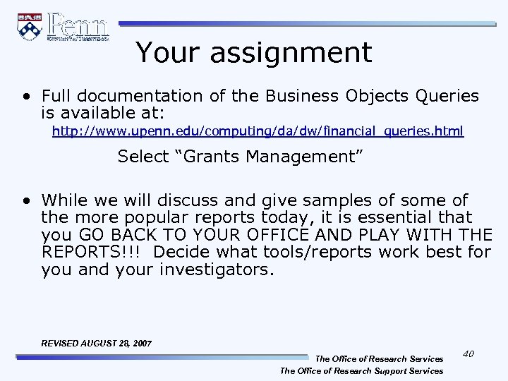 Your assignment • Full documentation of the Business Objects Queries is available at: http: