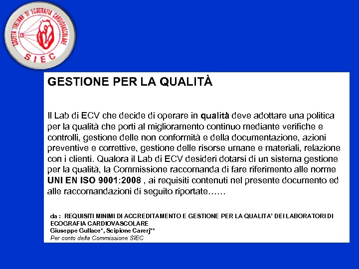GESTIONE PER LA QUALITÀ Il Lab di ECV che decide di operare in qualità