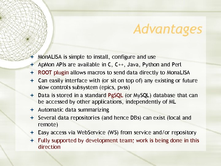 Advantages Mon. ALISA is simple to install, configure and use Ap. Mon APIs are