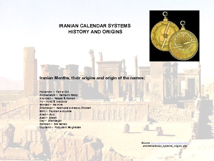 IRANIAN CALENDAR SYSTEMS HISTORY AND ORIGINS Iranian Months, their origins and origin of the