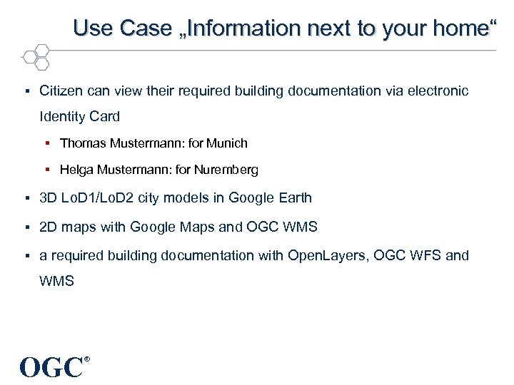Use Case „Information next to your home“ § Citizen can view their required building