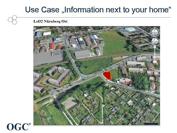 Use Case „Information next to your home“ OGC ® 