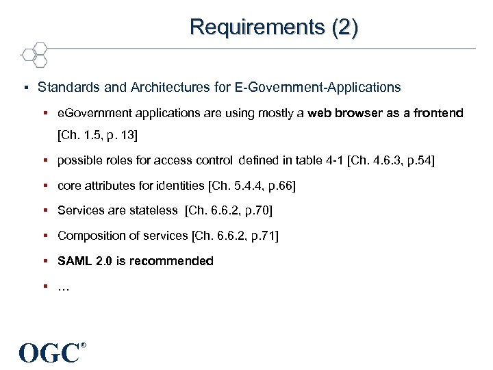 Requirements (2) § Standards and Architectures for E-Government-Applications § e. Government applications are using