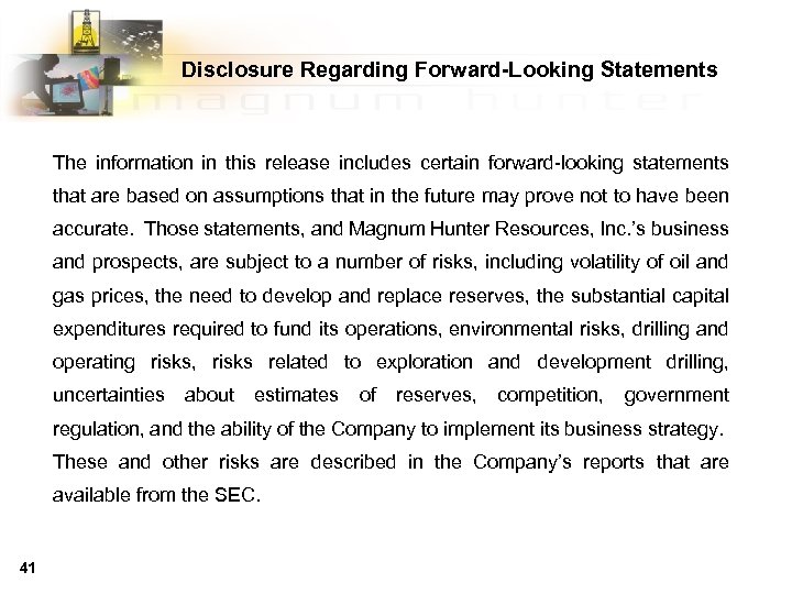 Disclosure Regarding Forward-Looking Statements The information in this release includes certain forward-looking statements that