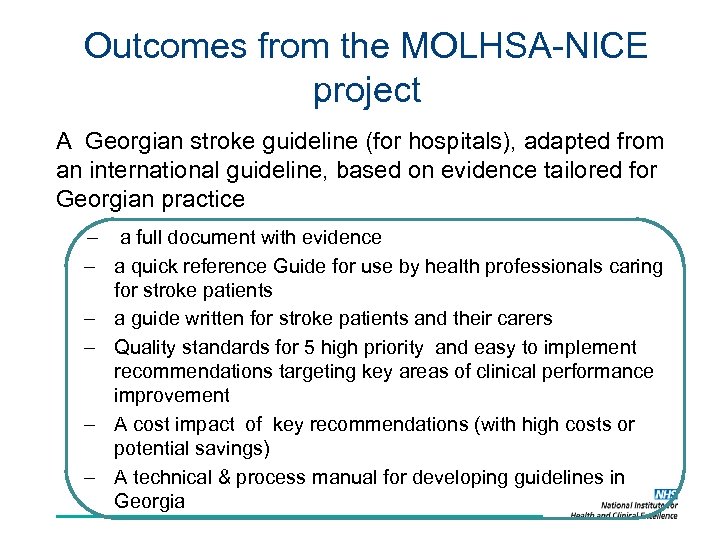 Outcomes from the MOLHSA-NICE project A Georgian stroke guideline (for hospitals), adapted from an