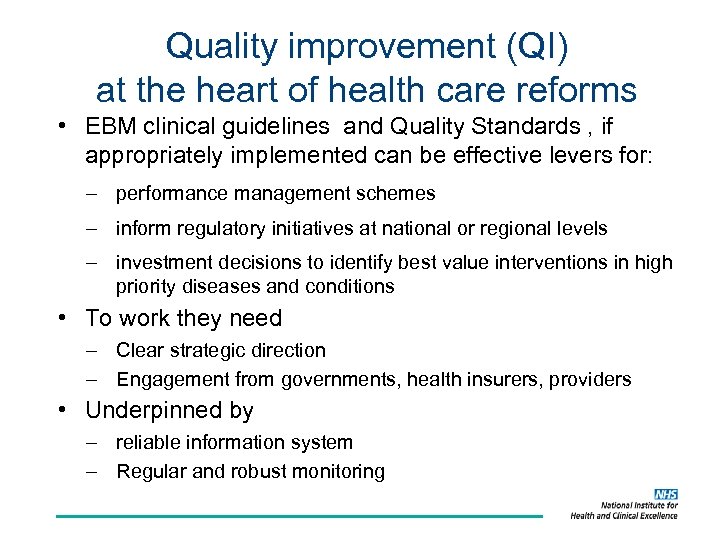 Quality improvement (QI) at the heart of health care reforms • EBM clinical guidelines