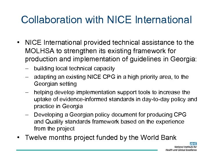Collaboration with NICE International • NICE International provided technical assistance to the MOLHSA to