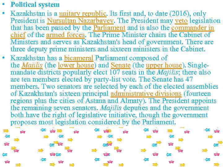  • Political system • Kazakhstan is a unitary republic. Its first and, to