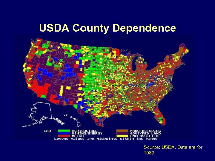 USDA County Dependence Source: USDA. Data are for 1989. 