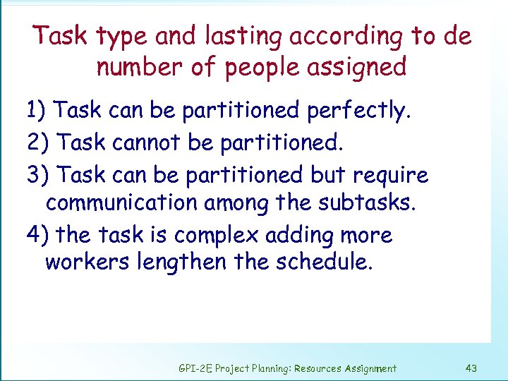 Task type and lasting according to de number of people assigned 1) Task can